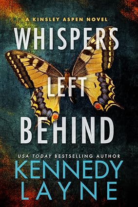 Whispers Left Behind (A Kinsley Aspen Novel Book 1) by Kennedy Layne